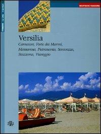 Versilia. Camaiore, Forte dei Marmi, Massarosa, Pietrasanta, Seravezza, Stazzema, Viareggio. Ediz. tedesca - Lisel Bisanti-Siebrecht - copertina