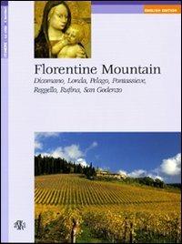 Florentine Mountain. Dicomano, Londa, Pelago, Pontassieve, Reggello, Rufina, San Godenzo - Francesco Del Vecchio - copertina