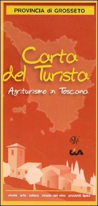 Carta del turista. Provincia di Grosseto. Agriturismo in Toscana - copertina