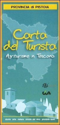 Carta del turismo. Provincia di Pistoia. Agriturismo in Toscana - copertina