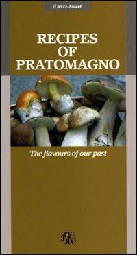 Recipes of Pratomagno. The flavours of our past - Viviano Venturi - copertina