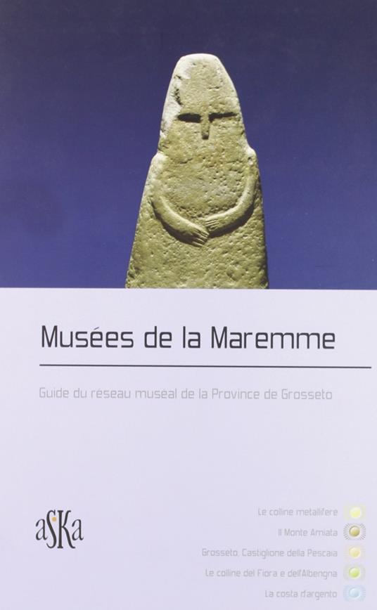 Musées de la Maremme. Guide du réseau muséal de la Province de Grosseto - copertina