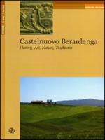 Castelnuovo Berardenga. History, art, nature, traditions