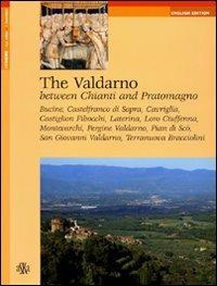 The Valdarno. Between Chianti and Pratomagno - Fulvio Bernacchioni - copertina