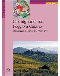 Carmignano and Poggio a Caiano. The medici towns of the Prato area - Rossella Foggi - copertina