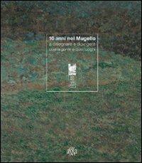 Dieci anni nel Mugello a disegnare e dipingere quella gente e quei luoghi - copertina