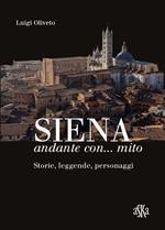 Siena andante con... mito. Storie, leggende, personaggi