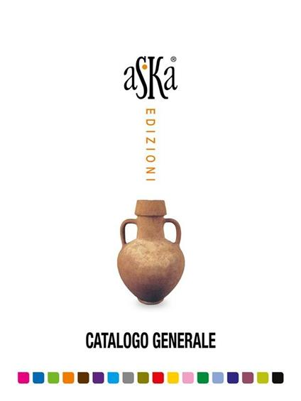 Aska edizioni. Catalogo generale - Aska edizioni - ebook