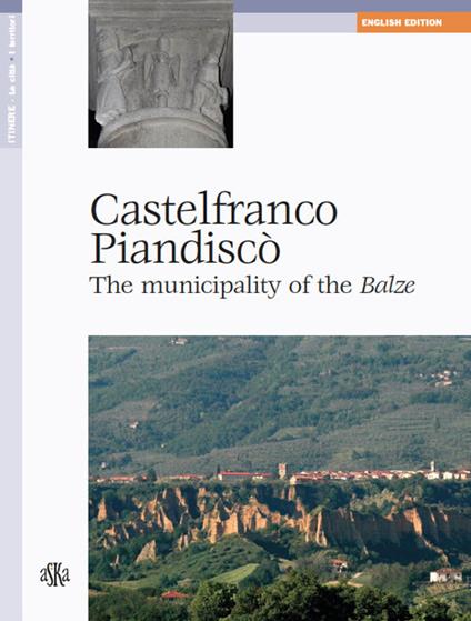 Castelfranco Piandiscò. Il comune delle Balze. Ediz. inglese - copertina