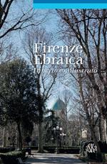 Firenze ebraica. Itinerario illustrato