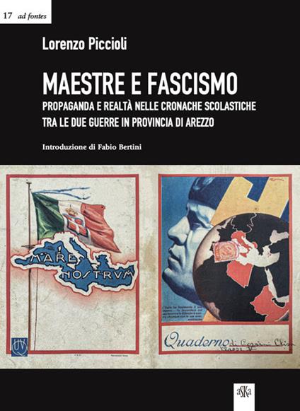 Maestre e fascismo. Propaganda e realtà nelle cronache scolastiche tra le due guerre in provincia di Arezzo - Lorenzo Piccioli - copertina