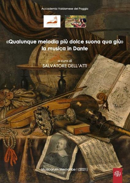 «Qualunque melodia più dolce suona qua giù» la musica in Dante - Lorenzo Tanzini,Claudio Santori,Piero Mioli - copertina