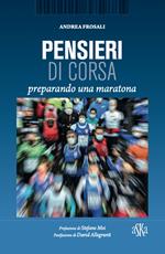 Pensieri di corsa. Preparando una maratona