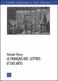 Le francais des lettres et des arts - Yolande Thierry - copertina