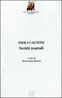 Scritti teatrali - Paola Cagnoni - copertina