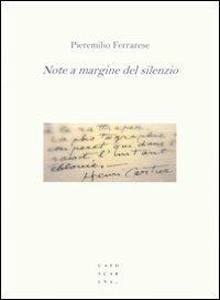 Note a margine del silenzio - Pieremilio Ferrarese - copertina