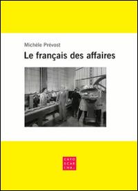Le français des affaires - Michèle Prévost - copertina