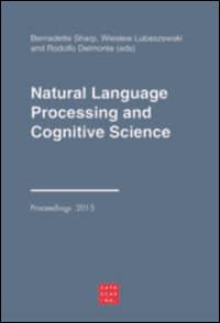 Natural language processing and cognitive science. Ediz. italiana e i nglese - copertina