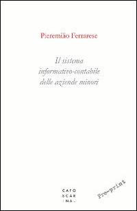 Il sistema informativo-contabile delle aziende minori - Pieremilio Ferrarese - copertina