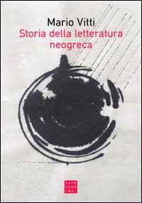 Storia della letteratura neogreca - Mario Vitti - copertina