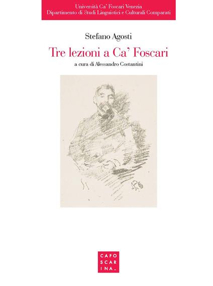 Tre lezioni a Ca' Foscari - Stefano Agosti - copertina