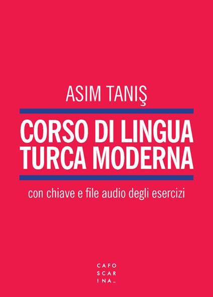 Corso di lingua turca moderna. Con File audio per il download - Asim Tanis - copertina