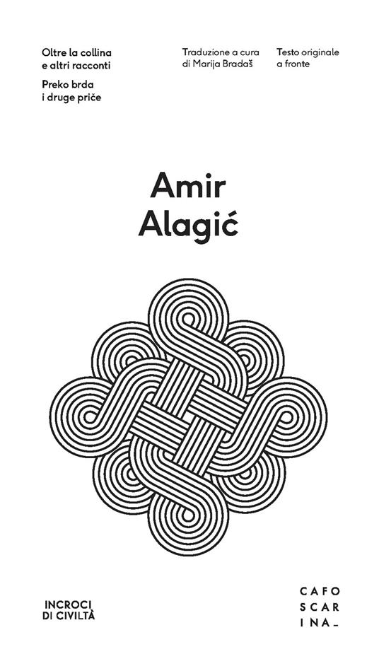 Oltre la collina e altri racconti. Testo originale a fronte - Amir Alagic - copertina