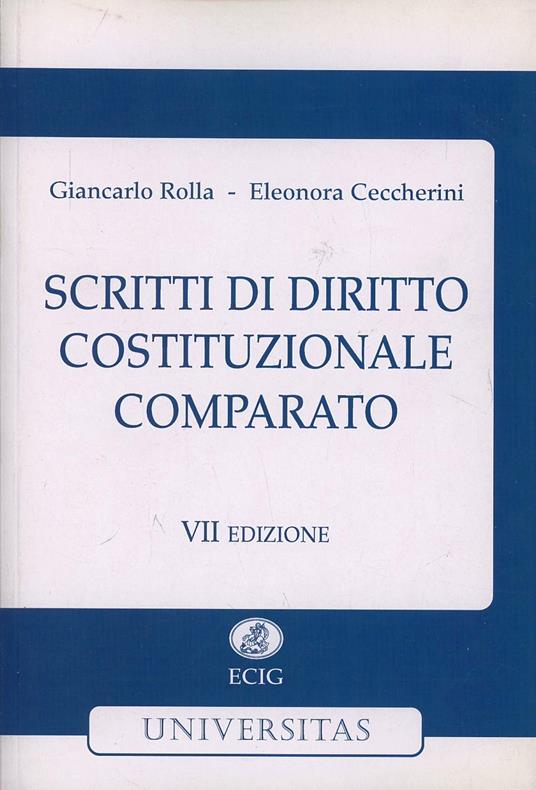 Scritti di diritto costituzionale comparato - Giancarlo Rolla,Eleonora Ceccherini - copertina