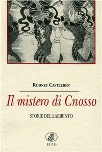 Il mistero di Cnosso - Rodney Castleden - copertina