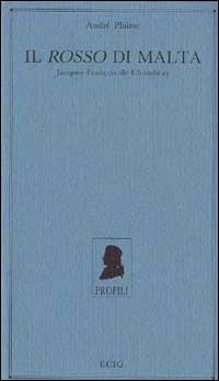 Il rosso di Malta. Jacques-François de Chambray - André Plaisse - copertina