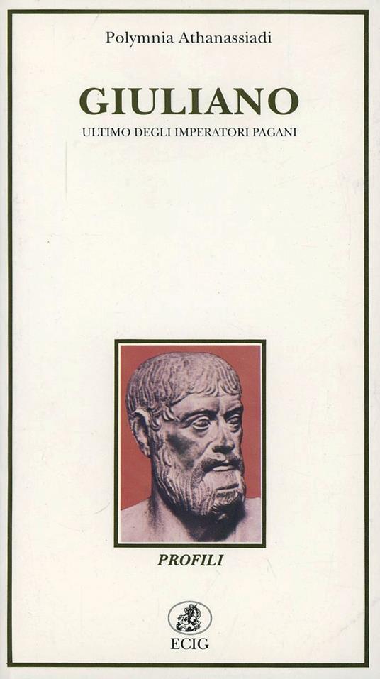 Giuliano. Ultimo degli imperatori pagani - Polymnia Athanassiadi-Fowden - copertina