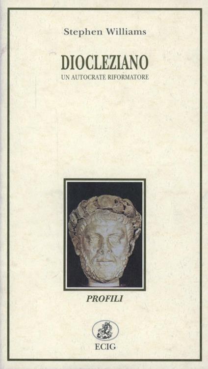 Diocleziano. Un autocrate riformatore - Stephen Williams - copertina