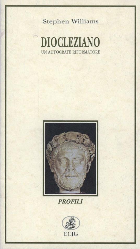 Diocleziano. Un autocrate riformatore - Stephen Williams - copertina