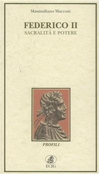 Federico II. Sacralità e potere - Massimiliano Macconi - copertina