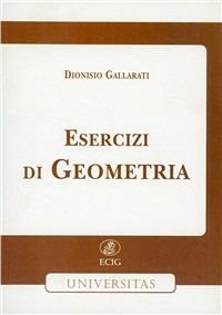 Esercizi di geometria - Dionisio Gallarati - copertina