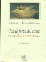 Con la forza del cuore. Ecumenismo e nonviolenza