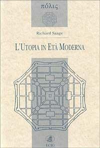 L' utopia in età moderna - Richard Saage - copertina