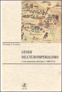 Genesi dell'euroimperialismo - Geoffrey Scammel - copertina