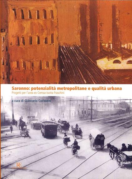 Saronno. Potenzialità metropolitane qualità urbane - copertina