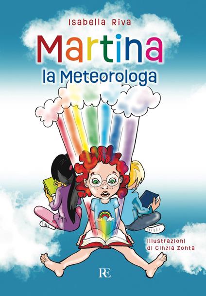 Martina la meteorologa. Ediz. illustrata - Isabella Riva - copertina