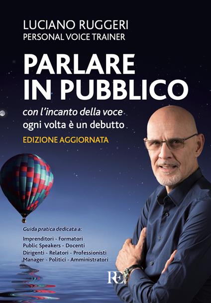 Parlare in pubblico con l'incanto della voce. Ogni volta è un debutto - Luciano Ruggeri - copertina