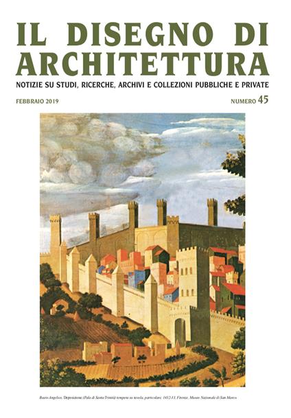 Il disegno di architettura. Notizie su studi, ricerche, archivi e collezioni pubbliche e private (2019). Vol. 45: Febbraio. - copertina
