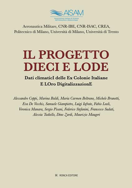 Il progetto Dieci e Lode. Dati climatici delle ex colonie italiane e loro digitalizzazione. Ediz. illustrata - copertina