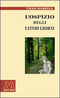 L' ospizio degli ultimi giorni - Vilma Ramella - copertina