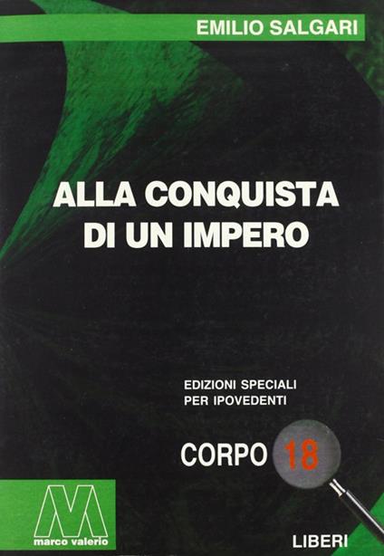 Alla conquista di un impero. Ediz. per ipovedenti - Emilio Salgari - copertina