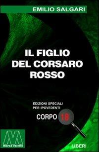 Il figlio del Corsaro Rosso. Ediz. per ipovedenti - Emilio Salgari - copertina