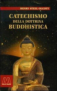 Catechismo della dottrina buddhistica - Henry S. Olcott - copertina