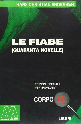 Le fiabe. Ediz. per ipovedenti - Hans Christian Andersen - copertina