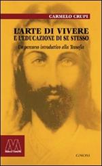 L' arte di vivere e l'educazione di sé stesso. Un percorso introduttivo alla teosofia