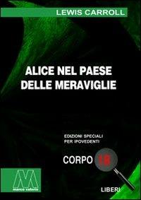 Alice nel paese delle meraviglie. Ediz. per ipovedenti - Lewis Carroll - copertina